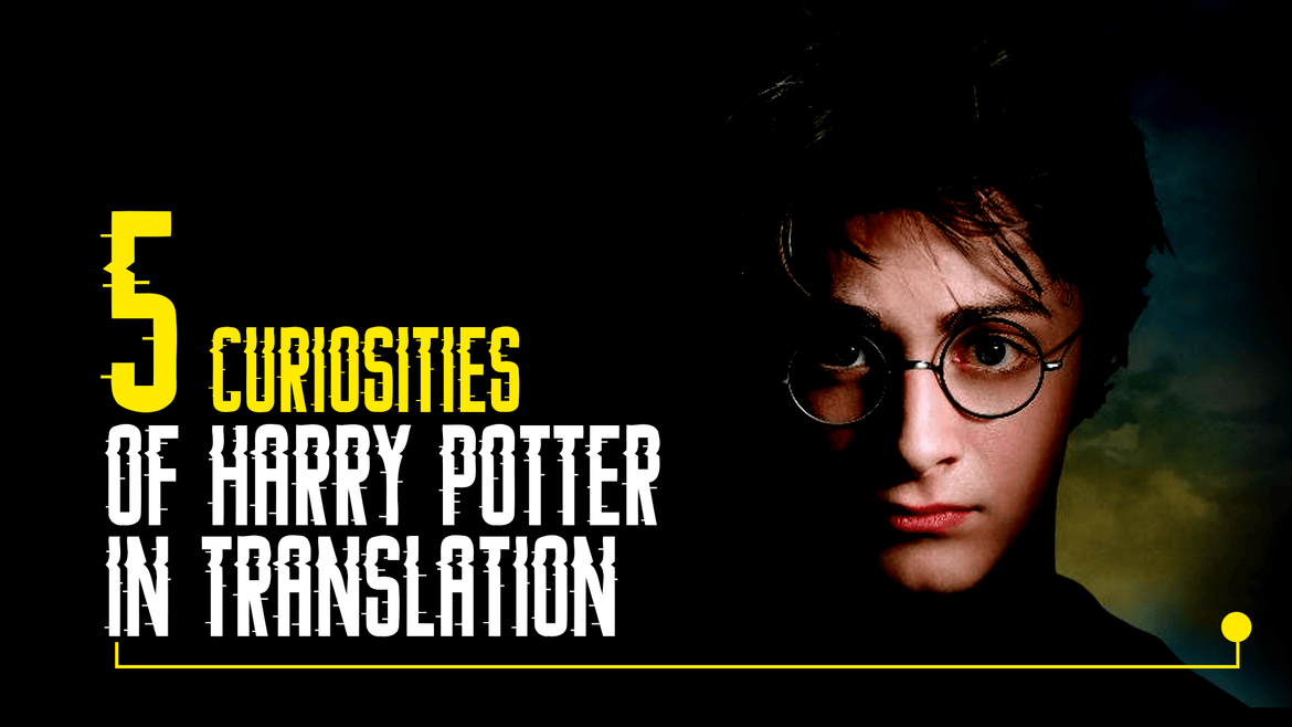 5 Curiosities of Harry Potter in Translation