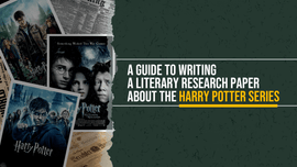 A Guide to Writing a Literary Research Paper About the Harry Potter Series