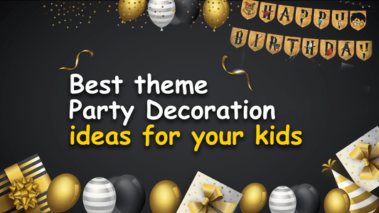 Best theme party decoration ideas for your kids