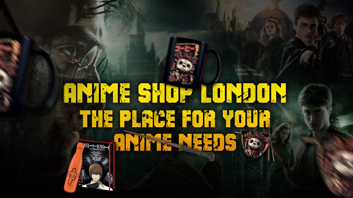 Anime Shop London - The Place for Your Anime Needs!