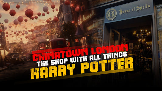 Chinatown London - the Shop with All Things Harry Potter