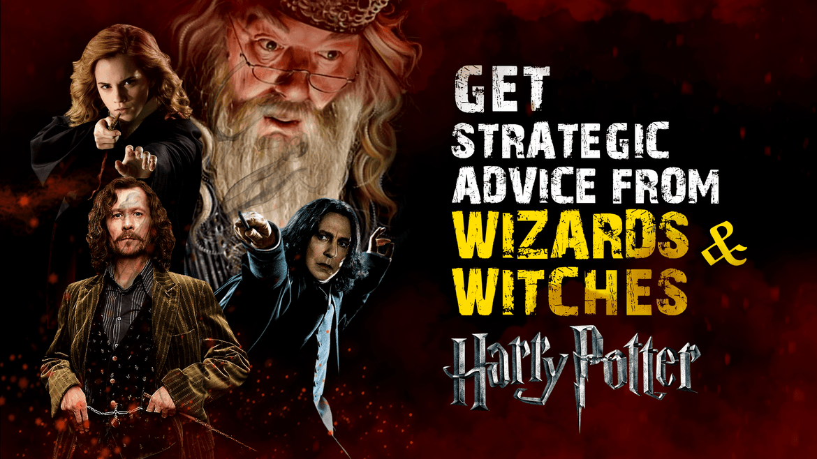Get Strategic Advice from Wizards and Witches: Harry Potter