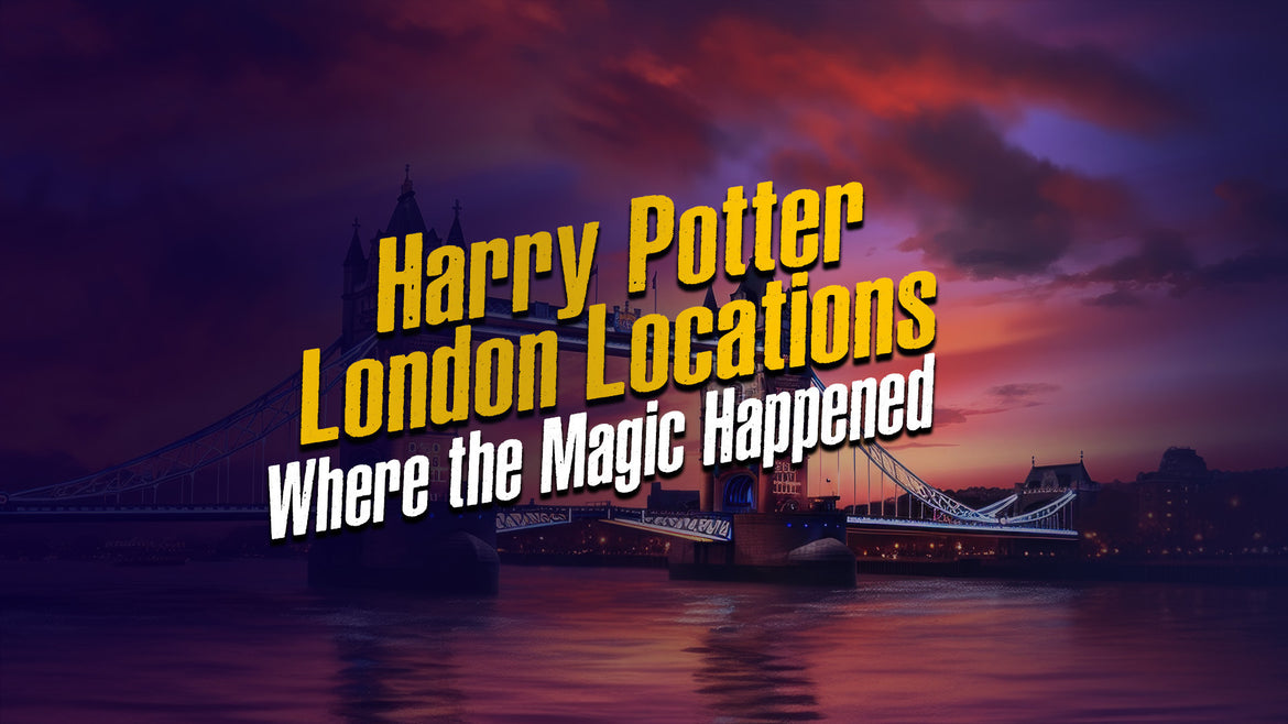 Harry Potter London Locations: Where the Magic Happened, Harry Potter London