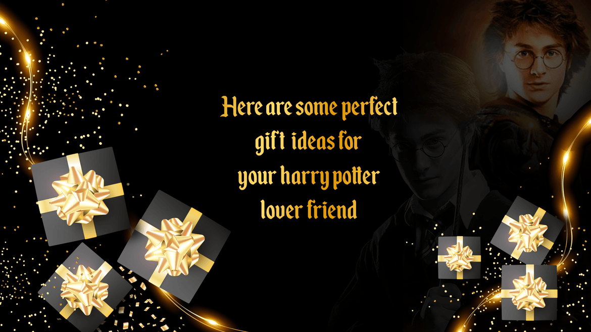 Here are some perfect gift ideas for your harry potter lover friend