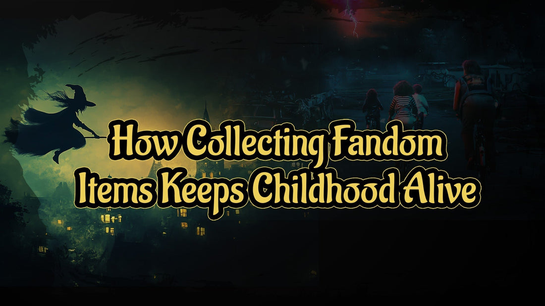 How Collecting Fandom Items Keeps Childhood Alive