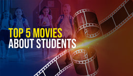 Top 5 Movies About Students