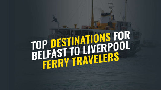 Top Places for Isle of Man to Liverpool Ferry Arrivals