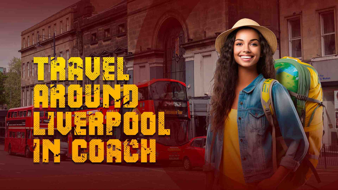 Coach Holidays to Liverpool