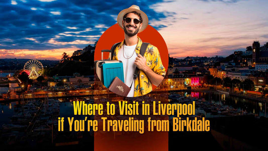 Top Things for Train Passengers from Birkdale to Liverpool