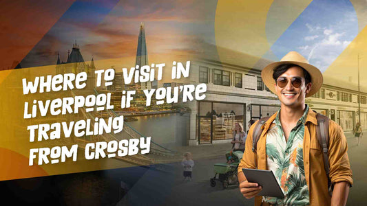 Top Things for Train Passengers from Crosby to Liverpool