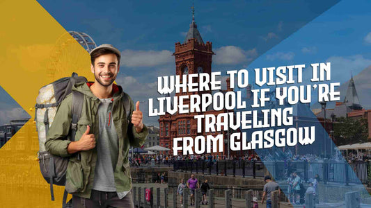 Top Things for Train Passengers from Glasgow to Liverpool