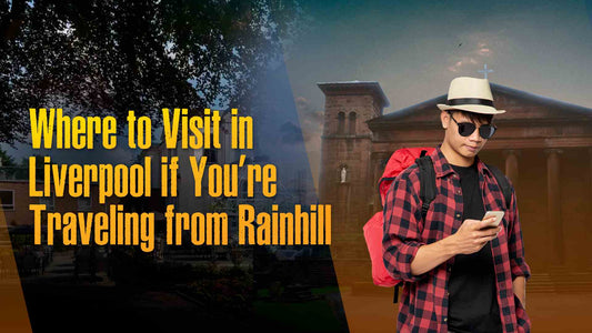 Top Things for Train Passengers from Rainhill to Liverpool
