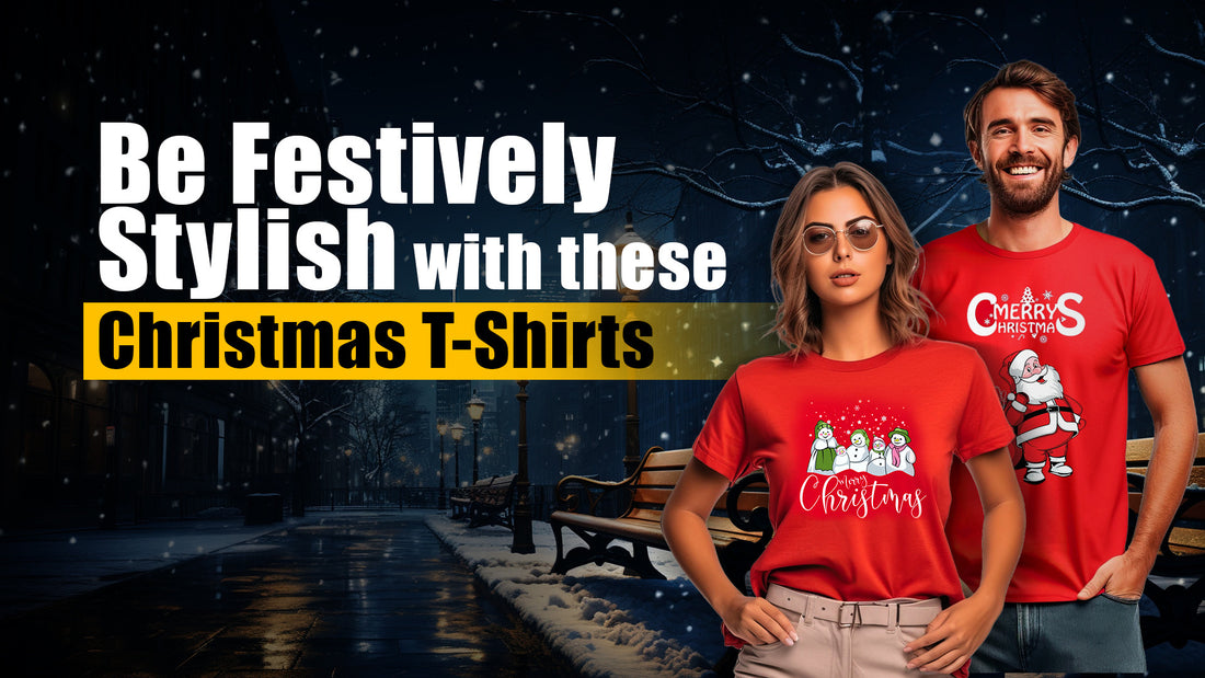 Be Festively Stylish with these  Christmas T-Shirts