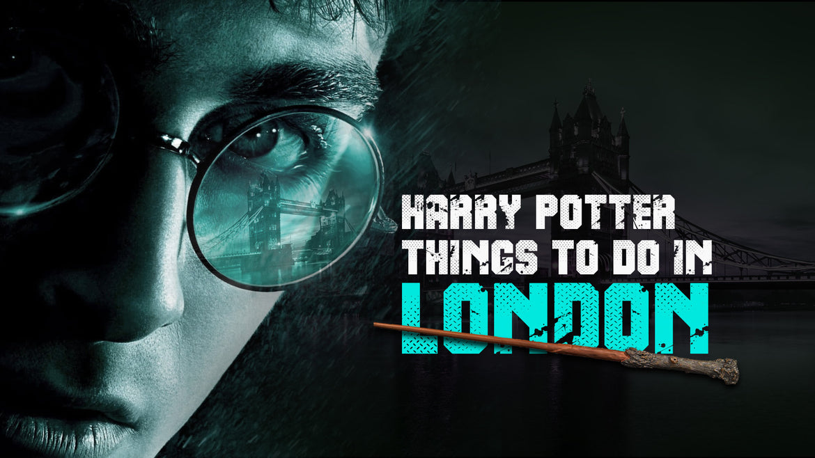 Harry Potter Things To Do in London