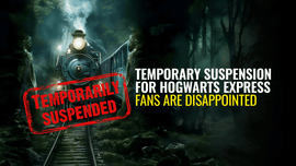 Temporary Suspension for Hogwarts Express: Fans are Disappointed
