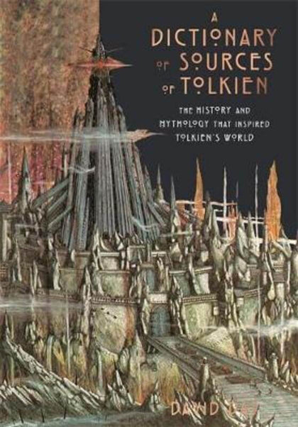 Lord of the Rings Dictionary of Sources of Tolkien