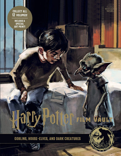 Harry Potter: Film Vault Volume 9: Goblins, House Elves and Dark Creatures