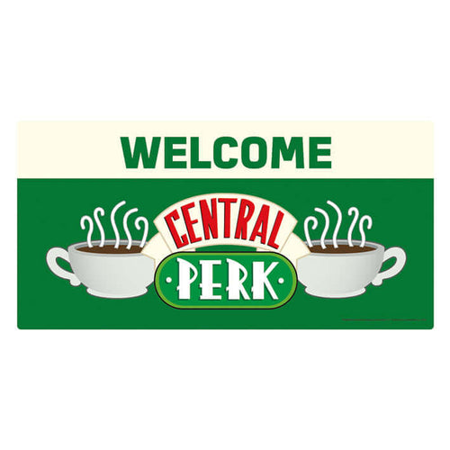 FRIENDS WELCOME TO CENTRAL PERK SIGN