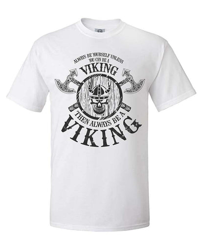 Always Be Viking Tshirt with Axe- White
