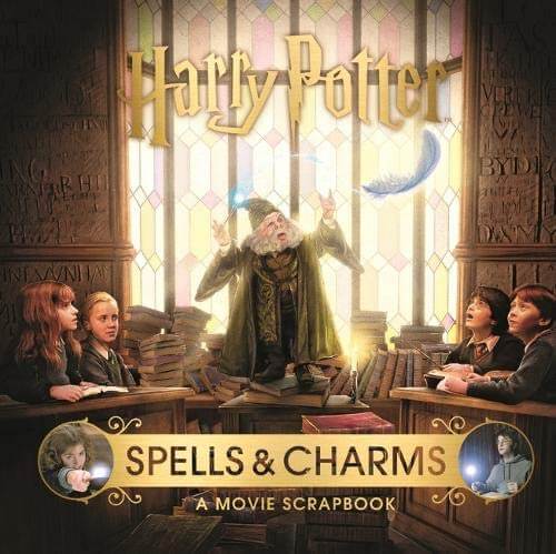 SPELLS AND CHARMS: A MOVIE SCRAPBOOK