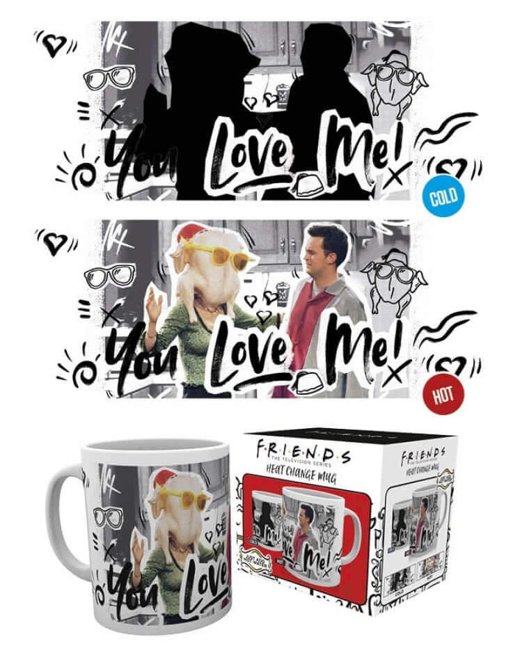 Friends You Love Me-Heat Change Mug